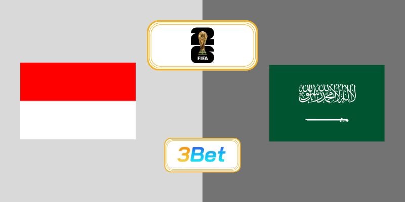 3BET Soi kèo Indonesia vs Saudi Arabia 00h15 ngày 09/10/2025 - Vòng loại World Cup
