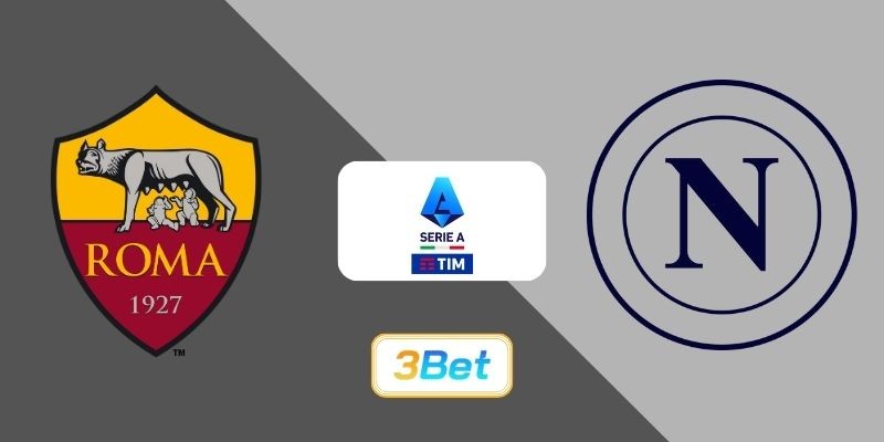 3BET Soi kèo AS Roma vs Napoli 02h45 ngày 01/12/2025 - Serie A